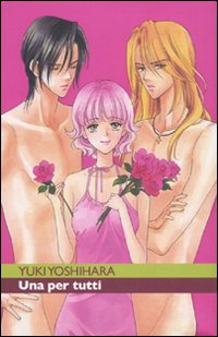 UNA PER TUTTI- N°1- DI:YUKI YOSHIHARA- MANGA RONIN- in italiano